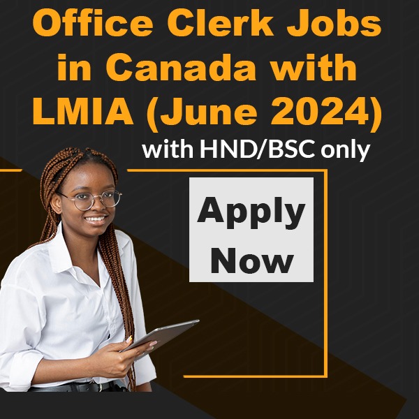 Office Clerk Jobs in Canada with LMIA (June 2024) with HND/BSC only